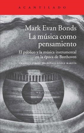 MÚSICA COMO PENSAMIENTO, LA | 9788416011162 | BONDS, MARK EVAN | Llibreria Aqualata | Comprar llibres en català i castellà online | Comprar llibres Igualada