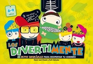 DIVERTIMENTE, LOS (8/9 AÑOS). 52 RETOS INCREÍBLES PARA DESPERTAR TU CEREBRO | 9788437200866 | CHASAN, OSCAR JOSE/SALVADOR CHINCHILLA, RUTH | Llibreria Aqualata | Comprar libros en catalán y castellano online | Comprar libros Igualada
