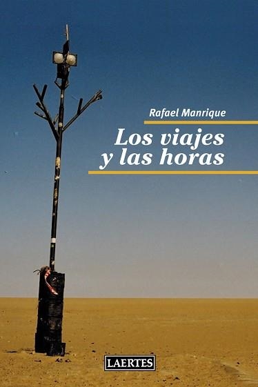 VIAJES Y LAS HORAS, LOS | 9788475849478 | MANRIQUE, RAFAEL | Llibreria Aqualata | Comprar llibres en català i castellà online | Comprar llibres Igualada
