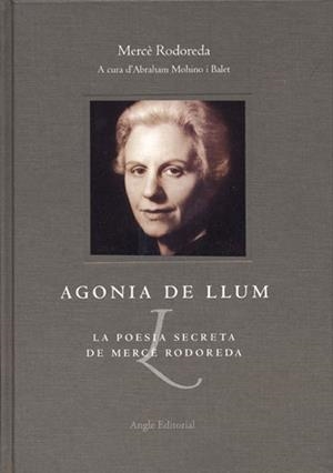 AGONIA DE LLUM. LA POESIA SECRETA DE MERCE RODOREDA | 9788488811936 | RODOREDA, MERCE | Llibreria Aqualata | Comprar llibres en català i castellà online | Comprar llibres Igualada