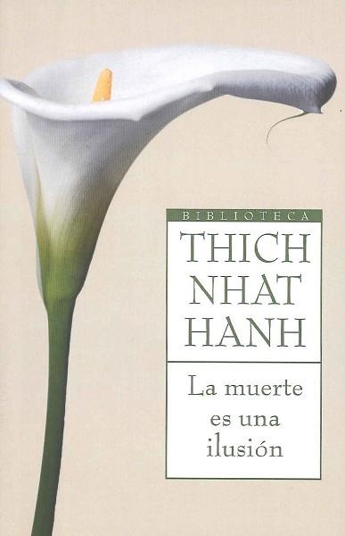 MUERTE ES UNA ILUSIÓN, LA | 9788497544061 | NHAT HANH, THICH | Llibreria Aqualata | Comprar llibres en català i castellà online | Comprar llibres Igualada