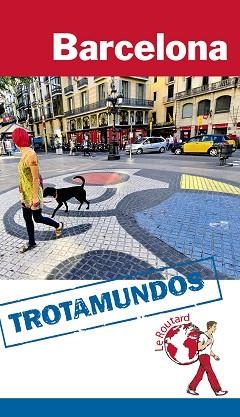 BARCELONA (TROTAMUNDOS) | 9788415501503 | GLOAGUEN, PHILIPPE | Llibreria Aqualata | Comprar libros en catalán y castellano online | Comprar libros Igualada