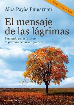 MENSAJE DE LAS LÁGRIMAS, EL | 9788449330278 | PAYÀS PUIGARNAU, ALBA | Llibreria Aqualata | Comprar libros en catalán y castellano online | Comprar libros Igualada