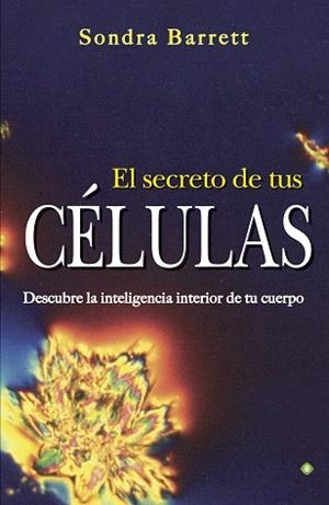 SECRETO DE TUS CÉLULAS, EL | 9788490601358 | BARRET, SONDRA | Llibreria Aqualata | Comprar libros en catalán y castellano online | Comprar libros Igualada