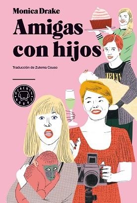 AMIGAS CON HIJOS | 9788494167652 | DRAKE, MONICA | Llibreria Aqualata | Comprar libros en catalán y castellano online | Comprar libros Igualada