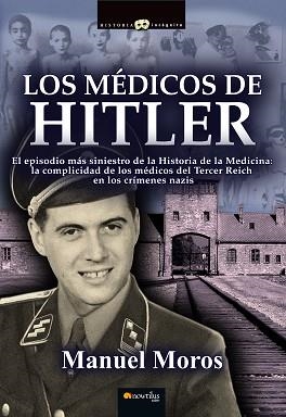 MÉDICOS DE HITLER, LOS | 9788499675756 | MOROS PEÑA, MANUEL | Llibreria Aqualata | Comprar libros en catalán y castellano online | Comprar libros Igualada