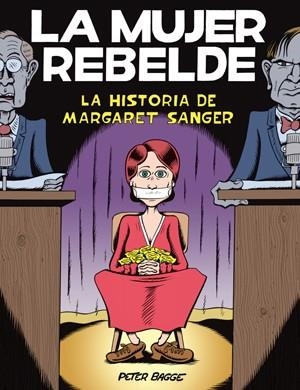 MUJER REBELDE, LA. LA HISTORIA DE MARGARET SANGER | 9788415724674 | BAGGE, PETER | Llibreria Aqualata | Comprar libros en catalán y castellano online | Comprar libros Igualada