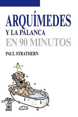 ARQUÍMEDES Y LA PALANCA | 9788432316746 | STRATHERN, PAUL | Llibreria Aqualata | Comprar llibres en català i castellà online | Comprar llibres Igualada