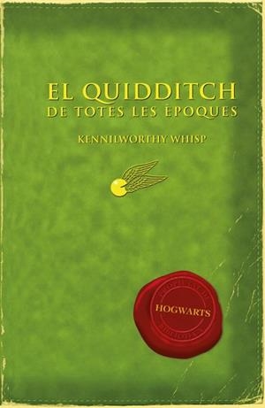 QUIDDITCH DE TOTES LES ÈPOQUES, EL | 9788497879705 | WHISP, KENNILWORTHY | Llibreria Aqualata | Comprar libros en catalán y castellano online | Comprar libros Igualada