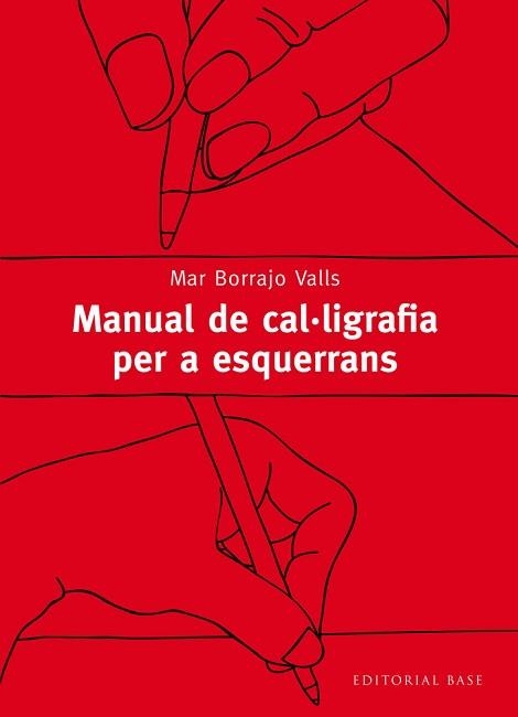 MANUAL DE CAL·LIGRAFIA PER A ESQUERRANS | 9788416166077 | BORRAJO VALLS, MAR | Llibreria Aqualata | Comprar libros en catalán y castellano online | Comprar libros Igualada