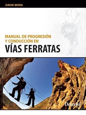 MANUAL DE PROGRESION Y CONDUCCION EN VIAS FERRATAS | 9788498292602 | Llibreria Aqualata | Comprar llibres en català i castellà online | Comprar llibres Igualada