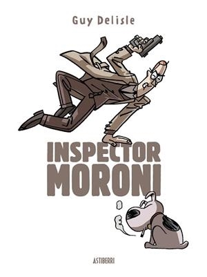INSPECTOR MORONI | 9788415685616 | DELISLE, GUY | Llibreria Aqualata | Comprar llibres en català i castellà online | Comprar llibres Igualada