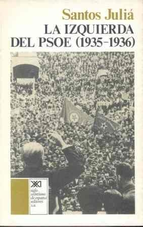 IZQUIERDA DEL PSOE, LA (1935-1936) | 9788432302787 | JULIA, SANTOS | Llibreria Aqualata | Comprar libros en catalán y castellano online | Comprar libros Igualada