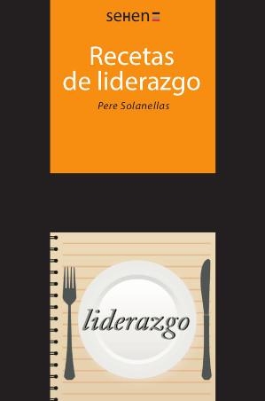 RECETAS DE LIDERAZGO | 9788493999568 | SOLANELLAS DONATO, PERE | Llibreria Aqualata | Comprar libros en catalán y castellano online | Comprar libros Igualada