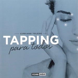 TAPPING PARA TODOS | 9788475568744 | TOLEDO, CIPRIANO | Llibreria Aqualata | Comprar llibres en català i castellà online | Comprar llibres Igualada