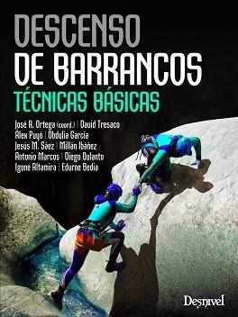 DESCENSO DE BARRANCOS : TÉCNICAS BÁSICAS | 9788498293050 | ORTEGA BECERRIL, JOSÉ ANTONIO ... [ET AL.] | Llibreria Aqualata | Comprar libros en catalán y castellano online | Comprar libros Igualada