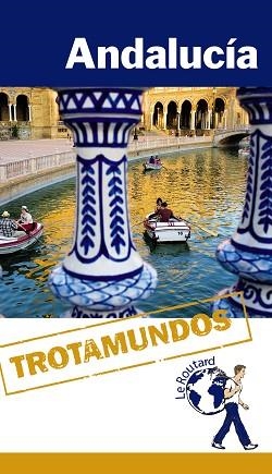 ANDALUCÍA (TROTAMUNDOS) | 9788415501480 | GLOAGUEN, PHILIPPE | Llibreria Aqualata | Comprar libros en catalán y castellano online | Comprar libros Igualada