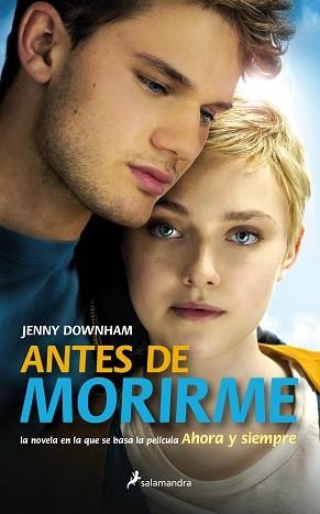ANTES DE MORIRME | 9788498386394 | DOWNHAM, JENNY | Llibreria Aqualata | Comprar llibres en català i castellà online | Comprar llibres Igualada