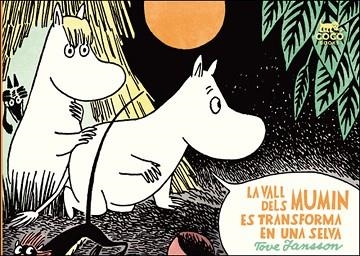 VALL DELS MUMIN ES TRANSFORMA EN UNA SELVA, LA | 9788494165283 | JANSSON, TOVE | Llibreria Aqualata | Comprar libros en catalán y castellano online | Comprar libros Igualada