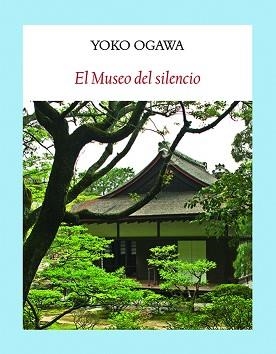 MUSEO DEL SILENCIO, EL | 9788494238079 | OGAWA, YOKO | Llibreria Aqualata | Comprar libros en catalán y castellano online | Comprar libros Igualada
