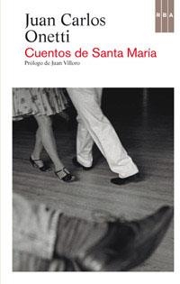 CUENTOS DE SANTA MARIA | 9788490063910 | ONETTI BORGES, JUAN CARLOS | Llibreria Aqualata | Comprar libros en catalán y castellano online | Comprar libros Igualada
