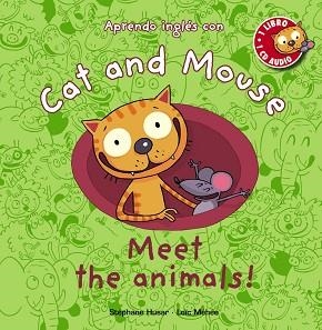 CAT AND MOUSE: MEET THE ANIMALS! | 9788467830859 | HUSAR, STÉPHANE / MÉHÉE, LOÏC | Llibreria Aqualata | Comprar libros en catalán y castellano online | Comprar libros Igualada