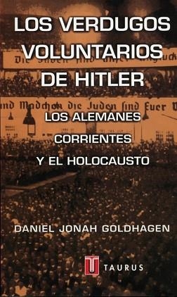 VERDUGOS VOLUNTARIOS DE HITLER,LOS ALEMANES CORRIENTES Y EL | 9788430600151 | GOLDHAGEN, DANIEL JONAH | Llibreria Aqualata | Comprar libros en catalán y castellano online | Comprar libros Igualada