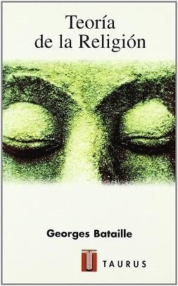 TEORIA DE LA RELIGION | 9788430602766 | BATAILLE, GEORGES | Llibreria Aqualata | Comprar llibres en català i castellà online | Comprar llibres Igualada