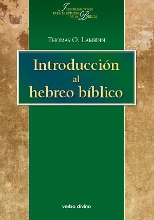 INTRODUCCION AL HEBREO BIBLICO | 9788481694284 | LAMBDIN, THOMAS O. | Llibreria Aqualata | Comprar libros en catalán y castellano online | Comprar libros Igualada