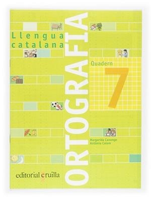 QUADERN D'ORTOGRAFIA 7 | 9788466110945 | CANONGE I BURGUES, MARGARIDA/COLOM I FARRÉ, ANTÒNIA | Llibreria Aqualata | Comprar libros en catalán y castellano online | Comprar libros Igualada
