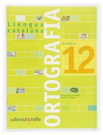 QUADERN D'ORTOGRAFIA 12 | 9788466110990 | Llibreria Aqualata | Comprar libros en catalán y castellano online | Comprar libros Igualada