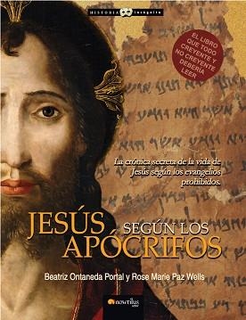 JESÚS SEGÚN LOS APÓCRIFOS | 9788497635165 | ONTANEDA PORTAL, BEATRIZ / PAZ WELLS, ROSE MARIE | Llibreria Aqualata | Comprar libros en catalán y castellano online | Comprar libros Igualada