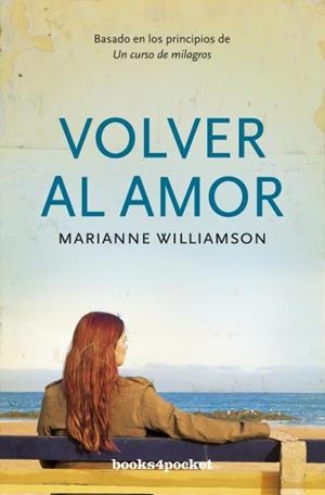 VOLVER AL AMOR | 9788496829480 | WILLIAMSON, MARIANNE | Llibreria Aqualata | Comprar libros en catalán y castellano online | Comprar libros Igualada