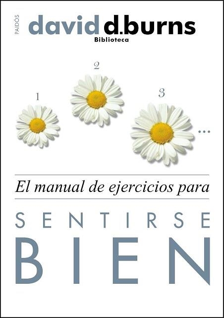 MANUAL DE EJERCICIOS PARA SENTIRSE BIEN, EL | 9788449326646 | DAVID D. BURNS | Llibreria Aqualata | Comprar libros en catalán y castellano online | Comprar libros Igualada