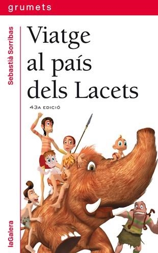 VIATGE AL PAIS DELS LACETS (GRUMETS VERMELL 7) | 9788424681074 | SORRIBAS, SEBASTIA | Llibreria Aqualata | Comprar libros en catalán y castellano online | Comprar libros Igualada