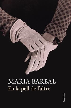 EN LA PELL DE L'ALTRE | 9788466418812 | BARBAL, MARIA | Llibreria Aqualata | Comprar llibres en català i castellà online | Comprar llibres Igualada