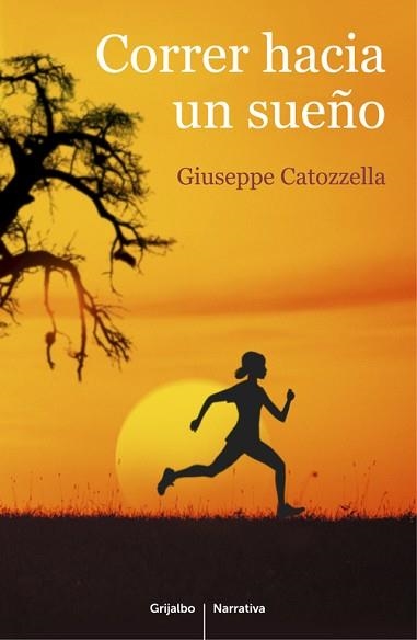 CORRER HACIA UN SUEÑO | 9788425352225 | CATOZZELLA, GIUSEPPE | Llibreria Aqualata | Comprar libros en catalán y castellano online | Comprar libros Igualada