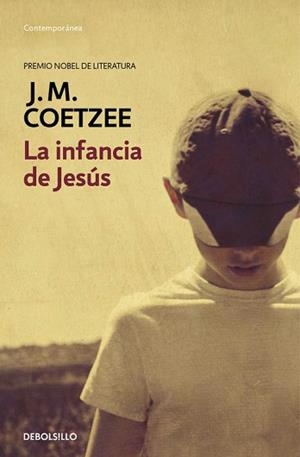 INFANCIA DE JESÚS, LA | 9788490622360 | COETZEE, J.M. | Llibreria Aqualata | Comprar libros en catalán y castellano online | Comprar libros Igualada