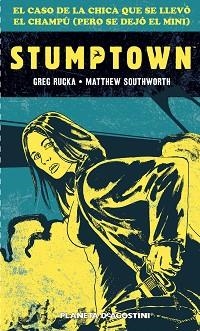 STUMPTOWN. EL CASO DE LA CHICA QUE SE LLEVÓ EL CHAMPÚ (PERO SE DEJÓ EL MINI) | 9788416051458 | RUCKA, GREG / SOUTHWORTH, MATTHEW  | Llibreria Aqualata | Comprar llibres en català i castellà online | Comprar llibres Igualada