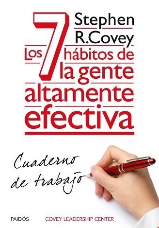 7 HÁBITOS DE LA GENTE ALTAMENTE EFECTIVA. CUADERNO DE TRABAJO | 9788449330490 | COVEY, STEPHEN R.  | Llibreria Aqualata | Comprar libros en catalán y castellano online | Comprar libros Igualada