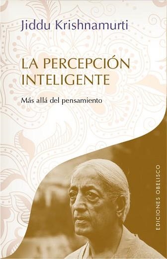 PERCEPCIÓN INTELIGENTE, LA | 9788415968801 | KRISHNAMURTI, JEDDU | Llibreria Aqualata | Comprar libros en catalán y castellano online | Comprar libros Igualada