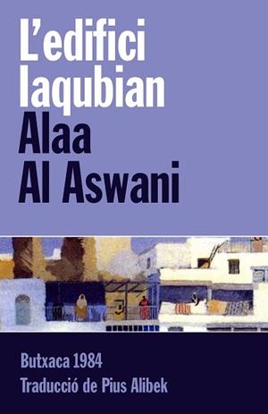 EDIFICI IAQUBIAN, L´ | 9788415091097 | AL ASWANI, ALAA | Llibreria Aqualata | Comprar libros en catalán y castellano online | Comprar libros Igualada