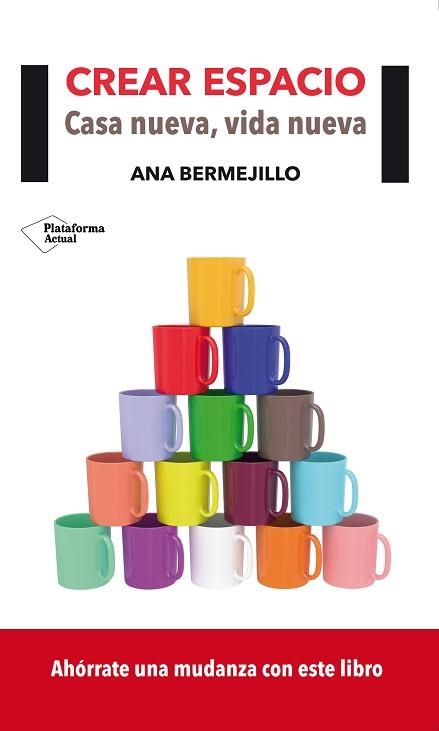 CREAR ESPACIO: CASA NUEVA, VIDA NUEVA | 9788416096701 | BERMEJILLO, ANA | Llibreria Aqualata | Comprar libros en catalán y castellano online | Comprar libros Igualada