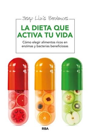 DIETA QUE ACTIVA TU VIDA, LA | 9788415541899 | BERDONCES , JOSEP LLUIS | Llibreria Aqualata | Comprar libros en catalán y castellano online | Comprar libros Igualada