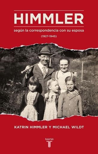 HIMMLER SEGÚN LA CORRESPONDENCIA CON SU ESPOSA (1927-1945) | 9788430616923 | HIMMLER, KATRIN / WILDT, MICHAEL | Llibreria Aqualata | Comprar libros en catalán y castellano online | Comprar libros Igualada