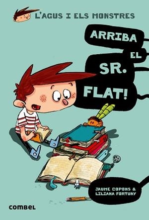 AGUS I ELS MONSTRES 1. ARRIBA EL SR. FLAT! | 9788498259100 | COPONS, JAUME | Llibreria Aqualata | Comprar llibres en català i castellà online | Comprar llibres Igualada