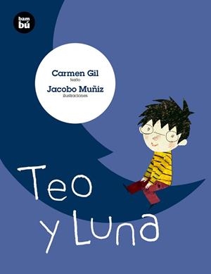 TEO Y LUNA | 9788483433041 | GIL, CARMEN | Llibreria Aqualata | Comprar llibres en català i castellà online | Comprar llibres Igualada