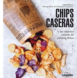 CHIPS CASERAS | 9788415888802 | ORATHAY | Llibreria Aqualata | Comprar llibres en català i castellà online | Comprar llibres Igualada
