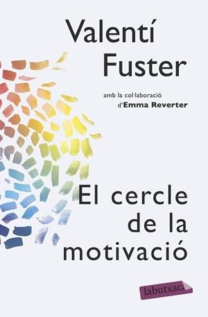 CERCLE DE LA MOTIVACIÓ, EL | 9788499309095 | FUSTER DE CARULLA, VALENTÍ/ REVERTER, EMMA | Llibreria Aqualata | Comprar llibres en català i castellà online | Comprar llibres Igualada