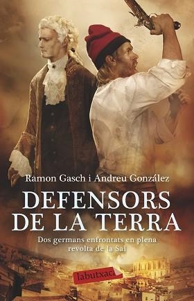 DEFENSORS DE LA TERRA | 9788499308968 | GASCH POU, RAMON / GONZÁLEZ CASTRO, ANDREU | Llibreria Aqualata | Comprar libros en catalán y castellano online | Comprar libros Igualada